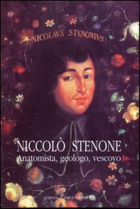 Niccolò Stenone (1638-1686): anatomista, geologo, vescovo - Vol. 31 - Librerie.coop