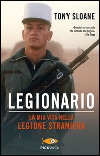 Legionario. La mia vita nella legione straniera - Librerie.coop Legionario. La mia vita nella legione straniera - Librerie.coop