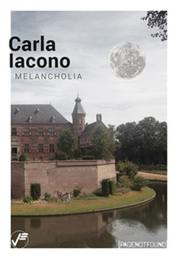 Carla Iacono. Melancholia. Ediz. italiana e inglese - Librerie.coop Carla Iacono. Melancholia. Ediz. italiana e inglese - Librerie.coop