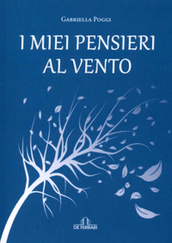 I miei pensieri al vento - Librerie.coop I miei pensieri al vento - Librerie.coop