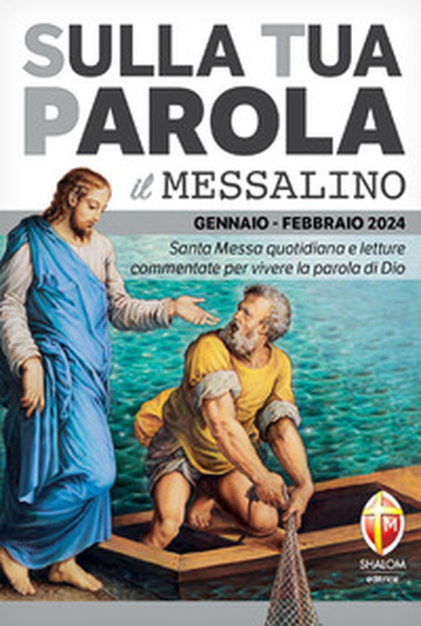 Sulla tua parola. Messalino. Santa messa quotidiana e letture commentate per vivere la parola di Dio. Gennaio-febbraio 2024 - Librerie.coop Sulla tua parola. Messalino. Santa messa quotidiana e letture commentate per vivere la parola di Dio. Gennaio-febbraio 2024 - Librerie.coop