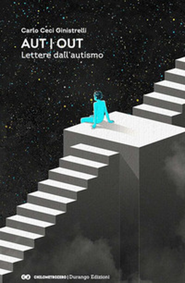 Aut Out. Lettere dall'autismo - Librerie.coop Aut Out. Lettere dall'autismo - Librerie.coop