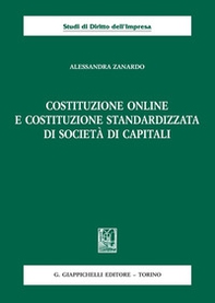 Costituzione online e costituzione standardizzata di società di capitali - Librerie.coop Costituzione online e costituzione standardizzata di società di capitali - Librerie.coop