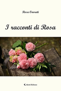 I racconti di Rosa - Librerie.coop