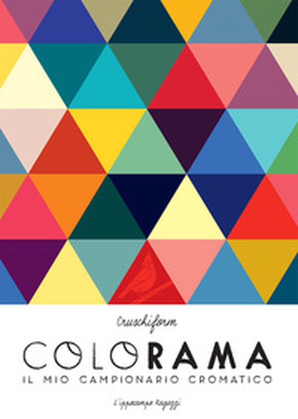 Colorama. Il mio campionario cromatico - Librerie.coop Colorama. Il mio campionario cromatico - Librerie.coop