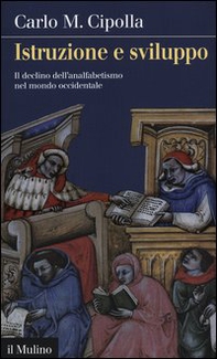 Istruzione e sviluppo. Il declino dell'analfabetismo nel mondo occidentale - Librerie.coop Istruzione e sviluppo. Il declino dell'analfabetismo nel mondo occidentale - Librerie.coop