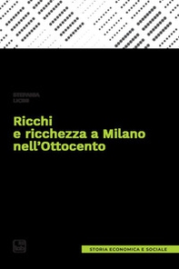 Ricchi e ricchezza a Milano nell'Ottocento - Librerie.coop