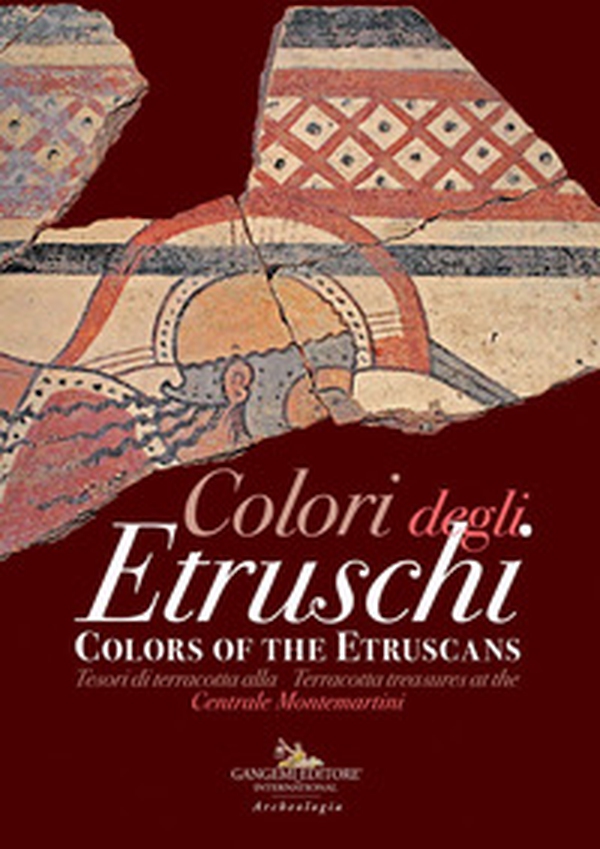 Colori degli etruschi. Tesori di terracotta alla Centrale Montemartini. Catalogo della mostra (Roma, 11 luglio 2019-2 febbraio 2020). Ediz. italiana e inglese - Librerie.coop Colori degli etruschi. Tesori di terracotta alla Centrale Montemartini. Catalogo della mostra (Roma, 11 luglio 2019-2 febbraio 2020). Ediz. italiana e inglese - Librerie.coop