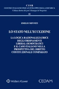 Lo Stato nell'eccezione. La logica razionalizzatrice degli ordinamenti liberal-democratici e il caso italiano nella prospettiva del diritto costituzionale comparato - Librerie.coop