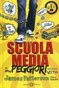 Scuola media. Gli anni peggiori della mia vita - Librerie.coop