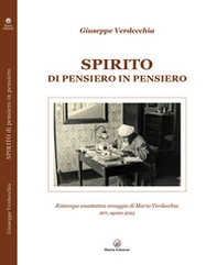 Spirito di pensiero in pensiero. Rist. anast. omaggio di Mario Verdecchia - Librerie.coop