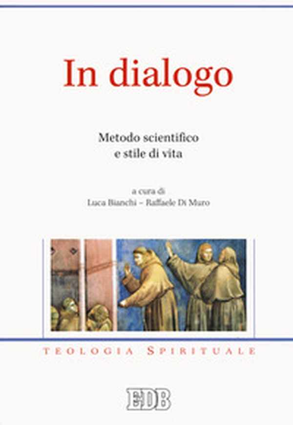 In dialogo. Metodo scientifico e stile di vita - Librerie.coop In dialogo. Metodo scientifico e stile di vita - Librerie.coop