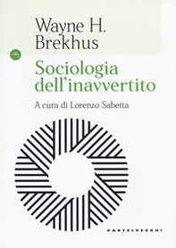 Sociologia dell'inavvertito - Librerie.coop