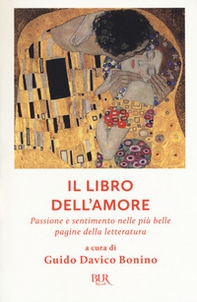 Il libro dell'amore. Passione e sentimento nelle più belle pagine della letteratura - Librerie.coop
