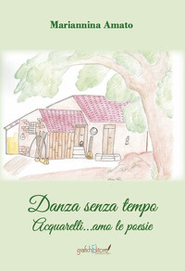 Danza senza tempo. Acquarelli...amo... le poesie - Librerie.coop Danza senza tempo. Acquarelli...amo... le poesie - Librerie.coop
