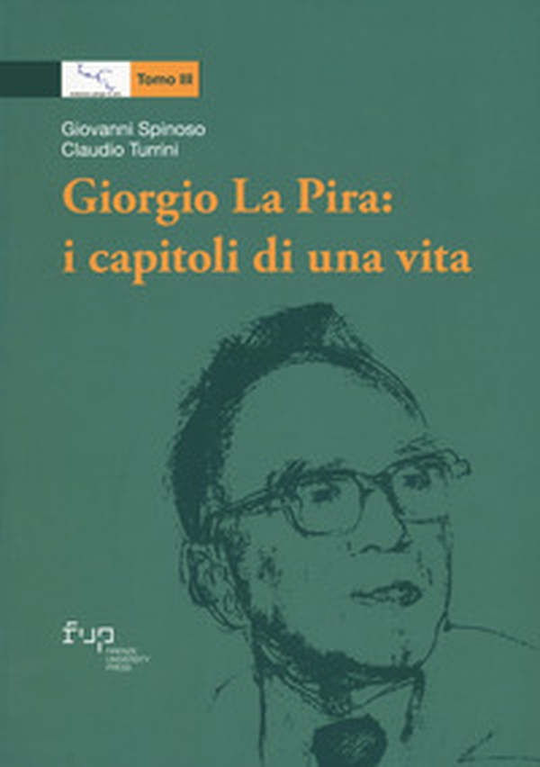 Giorgio La Pira: i capitoli di una vita - Librerie.coop Giorgio La Pira: i capitoli di una vita - Librerie.coop