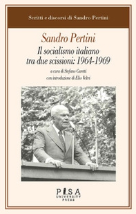 Il socialismo italiano tra due scissioni: 1964-1969 - Librerie.coop