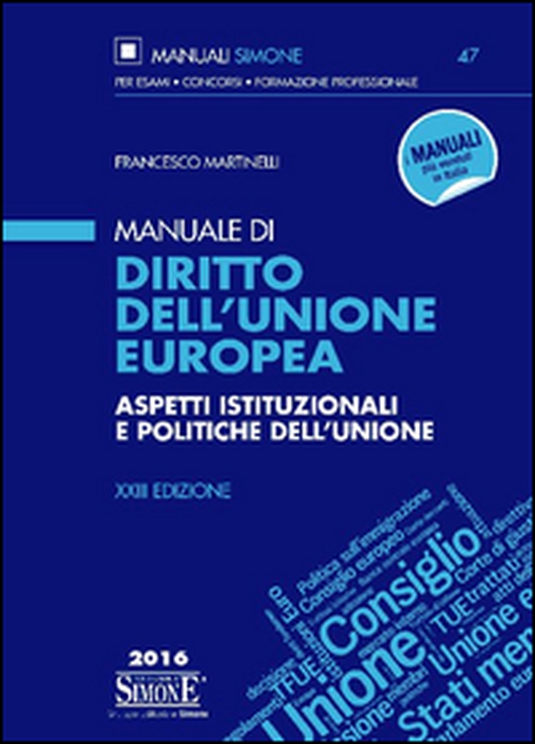Manuale di diritto dell'Unione Europea. Aspetti istituzionali e politiche dell'Unione - Librerie.coop Manuale di diritto dell'Unione Europea. Aspetti istituzionali e politiche dell'Unione - Librerie.coop