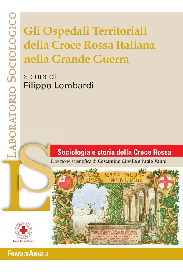 Gli Ospedali Territoriali della Croce Rossa Italiana nella Grande Guerra - Librerie.coop Gli Ospedali Territoriali della Croce Rossa Italiana nella Grande Guerra - Librerie.coop