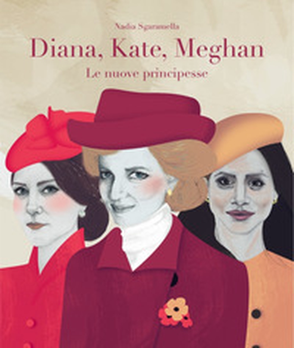 Diana, Kate, Meghan. Le nuove principesse - Librerie.coop Diana, Kate, Meghan. Le nuove principesse - Librerie.coop