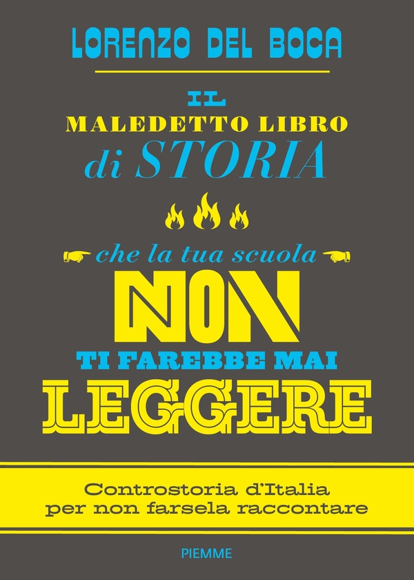 Il maledetto libro di storia che la tua scuola non ti farebbe mai leggere - Librerie.coop Il maledetto libro di storia che la tua scuola non ti farebbe mai leggere - Librerie.coop