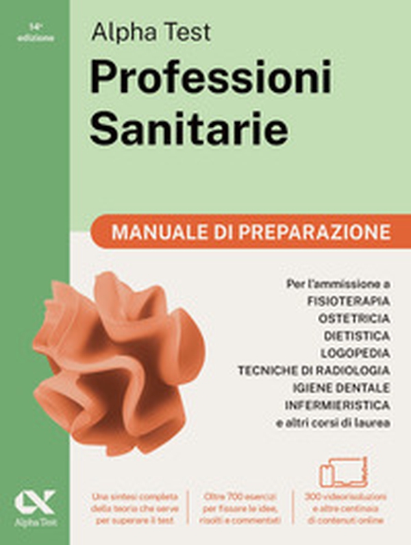 Alpha Test. Professioni sanitarie. Manuale di preparazione. Per l'ammissione ai corsi di laurea triennale delle professioni sanitarie, tra cui fisioterapia, logopedia, infermieristica, ostetricia, dietistica, igiene dentale, tecniche di radiologia - Librerie.coop Alpha Test. Professioni sanitarie. Manuale di preparazione. Per l'ammissione ai corsi di laurea triennale delle professioni sanitarie, tra cui fisioterapia, logopedia, infermieristica, ostetricia, dietistica, igiene dentale, tecniche di radiologia - Librerie.coop