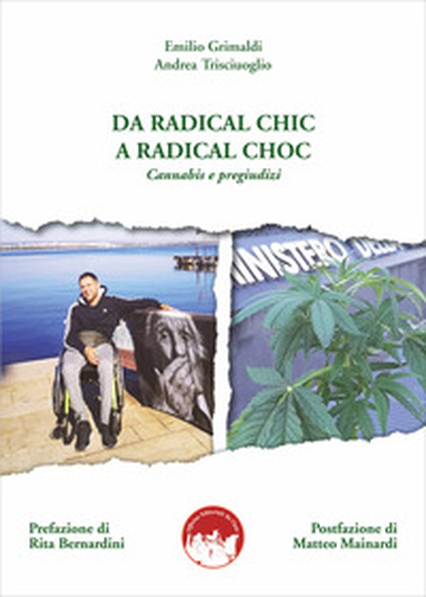 Da radical chic a radical choc. Cannabis e pregiudizi - Librerie.coop Da radical chic a radical choc. Cannabis e pregiudizi - Librerie.coop