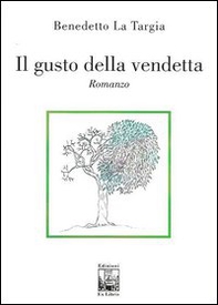 Il gusto della vendetta - Librerie.coop
