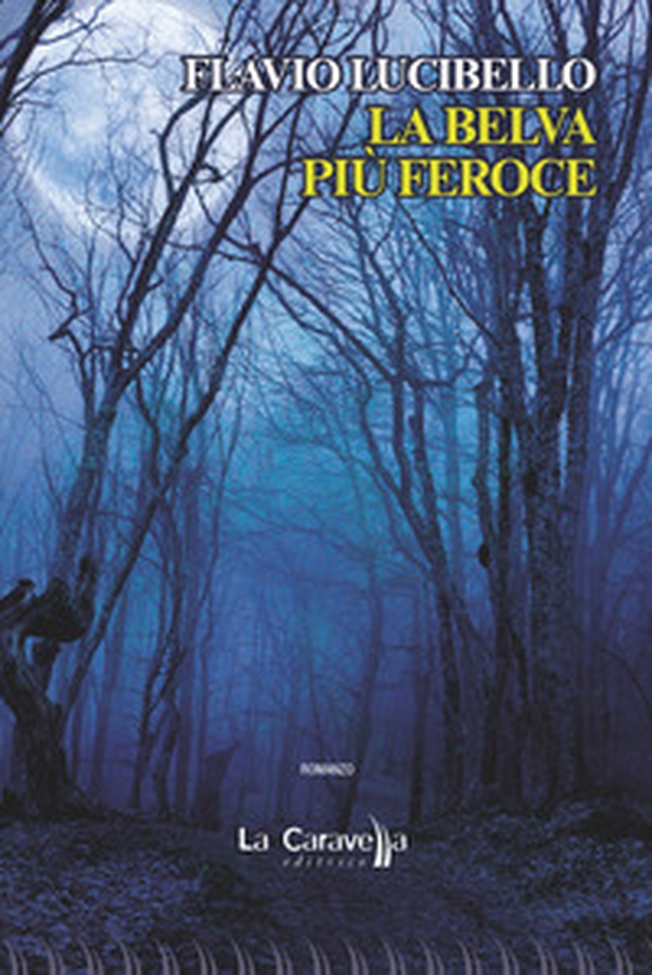 La belva più feroce - Librerie.coop La belva più feroce - Librerie.coop