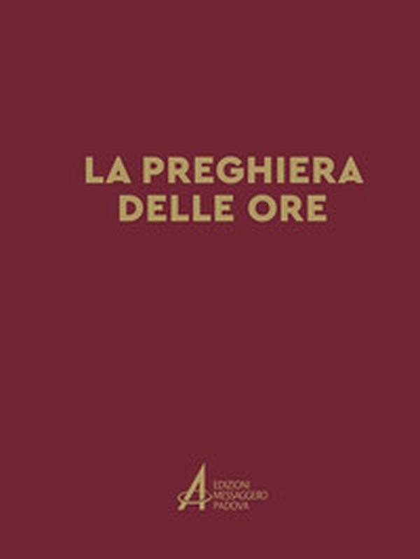 La preghiera delle ore - Librerie.coop La preghiera delle ore - Librerie.coop