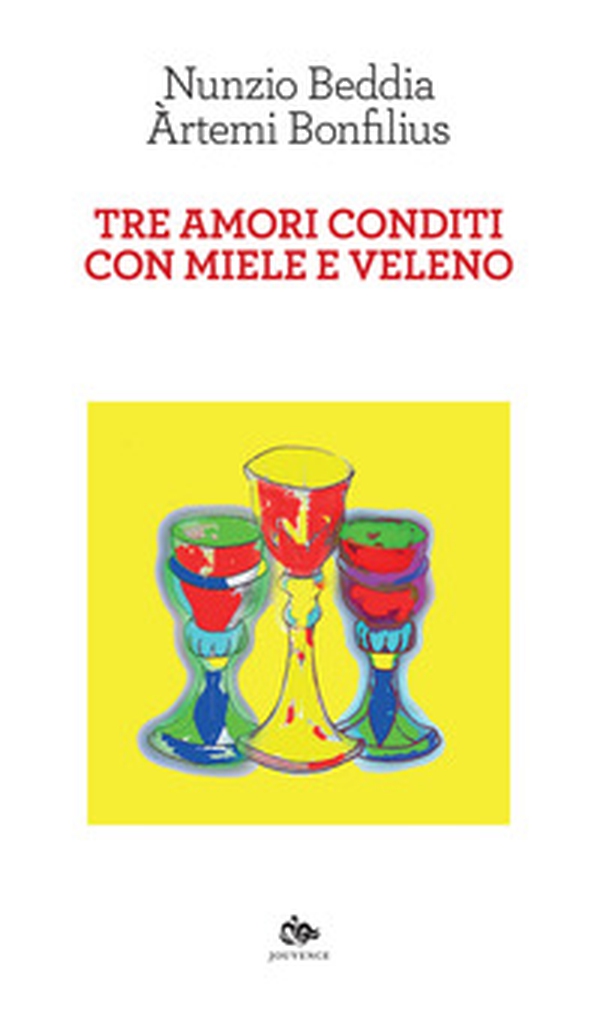 Tre amori conditi con miele e veleno - Librerie.coop Tre amori conditi con miele e veleno - Librerie.coop