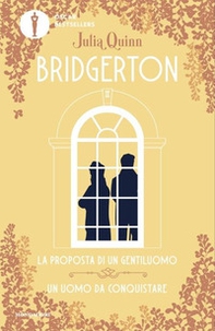 La proposta di un gentiluomo-Un uomo da conquistare. Serie Bridgerton. Spin-off - Librerie.coop La proposta di un gentiluomo-Un uomo da conquistare. Serie Bridgerton. Spin-off - Librerie.coop