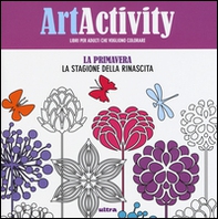 Art activity. La primavera. La stagione della rinascita - Librerie.coop