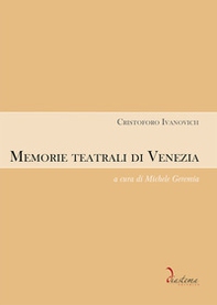 Memorie teatrali di Venezia - Librerie.coop