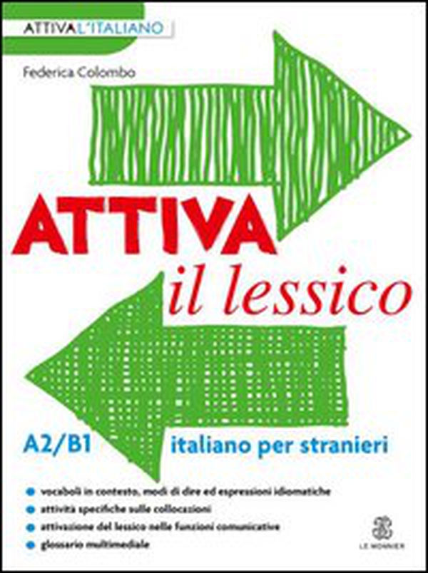 Attiva il lessico (A2/B1). Per esercitarsi con i vocaboli in contesto - Librerie.coop Attiva il lessico (A2/B1). Per esercitarsi con i vocaboli in contesto - Librerie.coop