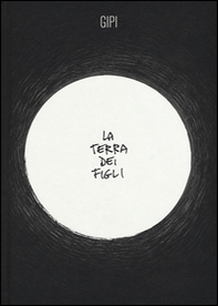 La terra dei figli - Librerie.coop La terra dei figli - Librerie.coop
