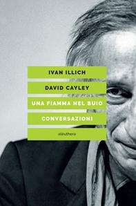 Una fiamma nel buio. Conversazioni - Librerie.coop Una fiamma nel buio. Conversazioni - Librerie.coop