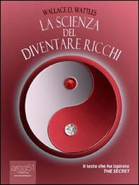 La scienza del diventare ricchi - Librerie.coop