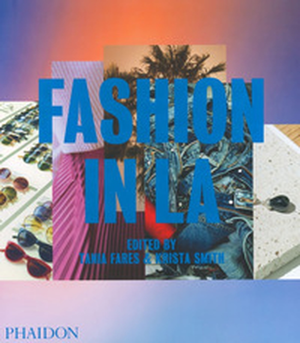 Fashion in LA - Librerie.coop Fashion in LA - Librerie.coop