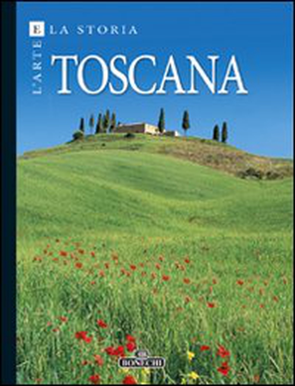 Toscana. Arte e storia - Librerie.coop Toscana. Arte e storia - Librerie.coop