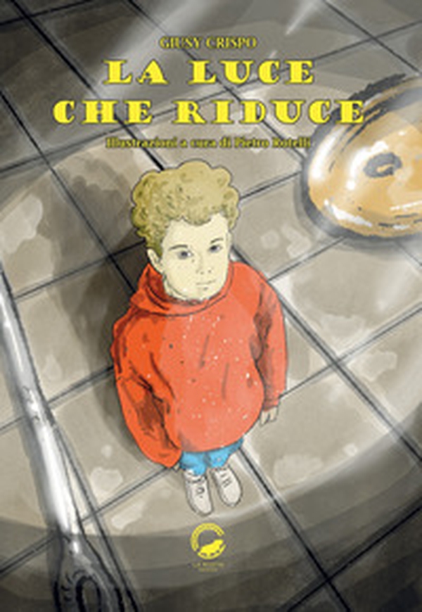 La luce che riduce - Librerie.coop La luce che riduce - Librerie.coop