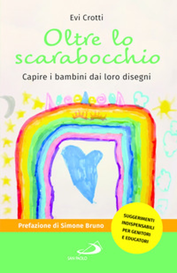 Oltre lo scarabocchio. Capire i bambini dai loro disegni - Librerie.coop