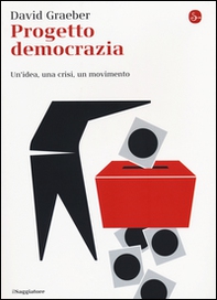 Progetto democrazia. Un'idea, una crisi, un movimento - Librerie.coop Progetto democrazia. Un'idea, una crisi, un movimento - Librerie.coop