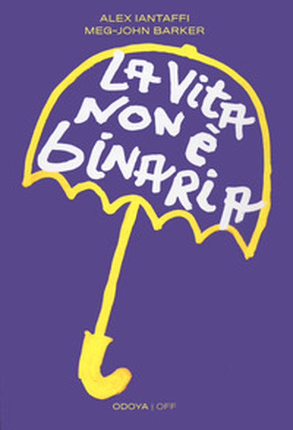 La vita non è binaria - Librerie.coop La vita non è binaria - Librerie.coop