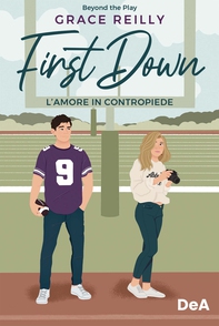 First Down. L'amore in contropiede - Librerie.coop First Down. L'amore in contropiede - Librerie.coop