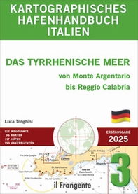 Kartographisches hafenhandbuch italien 3. Das Tyrrhenische Meer von Monte Argentario bis Reggio Calabria. Auch online verfügbar - Librerie.coop Kartographisches hafenhandbuch italien 3. Das Tyrrhenische Meer von Monte Argentario bis Reggio Calabria. Auch online verfügbar - Librerie.coop