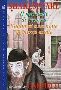 Il mercante di Venezia-Sogno di una notte di mezza estate. Shakespeare raccontato da Garfield - Librerie.coop