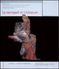 La necropoli di Lilybaeum - Librerie.coop