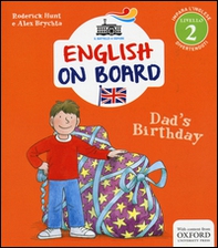 Dad's birthday. Impara l'inglese divertendoti. Livello 2 - Librerie.coop Dad's birthday. Impara l'inglese divertendoti. Livello 2 - Librerie.coop