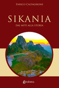 Sikania. Dai miti alla storia - Librerie.coop